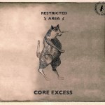 Restricted Area – Core Excess (Vö. 01.07.2011) +Video